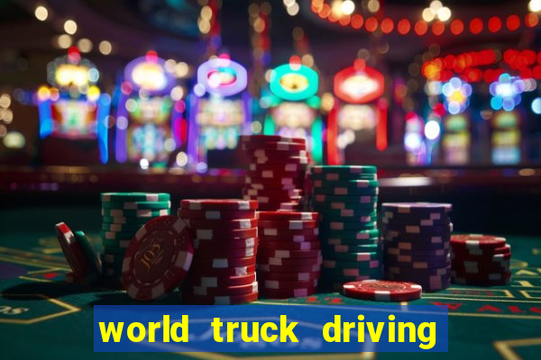 world truck driving simulator tudo desbloqueado